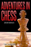 Adventures in Chess: 2018 Edition