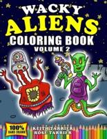 Wacky Alien Coloring Book Volume 2