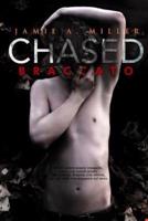 Chased