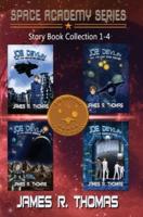 Joe Devlin, the Space Academy Series Story Collection