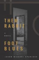 Them Rabbit Foot Blues