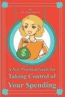 A New Practical Guide for Taking Control of Your Spending