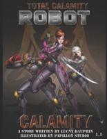 Total Calamity Robot Book 1.1- Calamity