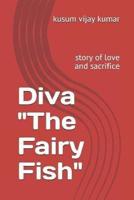 Diva The Fairy Fish