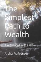The Simplest Path to Wealth