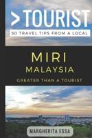 Greater Than a Tourist- Miri Malaysia