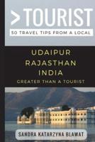 Greater Than a Tourist- Udaipur Rajasthan India