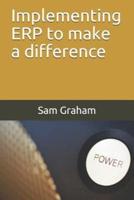 Implementing ERP to make a difference