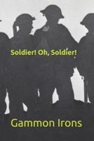 "Soldier! Oh, Soldier!"