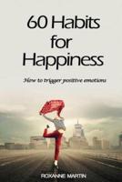 60 Habits for Happiness