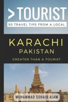 Greater Than a Tourist- Karachi Pakistan