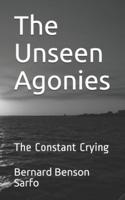The Unseen Agonies