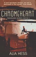 Chromeheart (Travelers Series