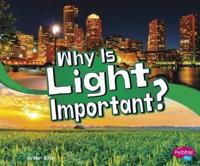 Why Is Light Important?