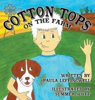 Cotton Tops on the Farm
