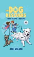 The Dog Rescuers: Kiddo Trains A Rescuer