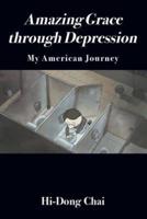 Amazing Grace through Depression: My American Journey