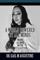 A World Powered by All Minds: Making All Minds Matter in Higher Education