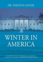 Winter in America: The Impact of the 2016 Presidential Election on Diversity in Companies, Communities and the Country