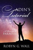 ADIN'S TUTORIAL: A Passage to Paradise