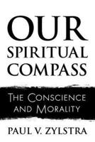 Our Spiritual Compass: The Conscience and Morality
