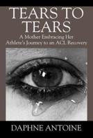 Tears to Tears: A Mother Embracing Her Athlete's Journey to an ACL Recovery