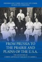 From Prussia to the Prairie and Plains of the U.S.A.