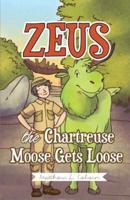 Zeus the Chartreuse Moose Gets Loose