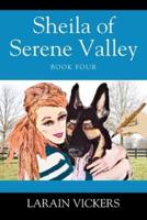 Sheila of Serene Valley: Book Four
