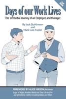 Days of our Work Lives: The Incredible Journey of an Employee and Manager