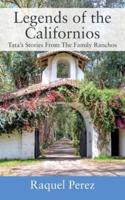 Legends of the Californios: Tata's Stories From The Family Ranchos
