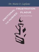 Emotional Frustration: The Hushed Plague