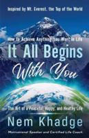 It All Begins with You: The Art of a Peaceful, Happy, and Healthy Life