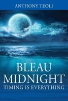 Bleau Midnight: Timing is Everything