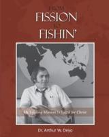 From Fission to Fishin': My Lifelong Mission in Youth For Christ