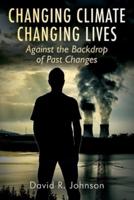 Changing Climate Changing Lives: Against the Backdrop of Past Changes