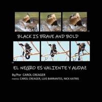 Black is Brave and Bold: EL NEGRO ES VALIENTE Y AUDAZ