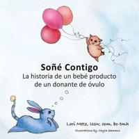Soñé Contigo: La historia de un bebé producto de un donante de óvulos