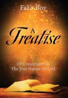 A Treatise of Conjecture on the True Nature of God
