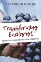 Transforming Eucharist: Reimagining Communion in a Contactless World