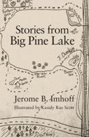 Stories from Big Pine Lake