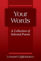 Your Words: A Collection of Selected Poems