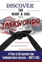 Discover the Heart & Soul of a TaeKwonDo Life