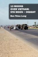 13 Moons Over Vietnam: 5th Moon | Insight