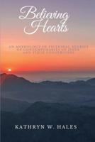 Believing Hearts: An Anthology of Fictional Stories of Contemporaries of Jesus and Their Conversions