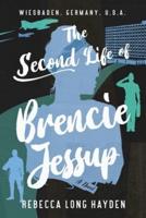 The Second Life of Brencie Jessup