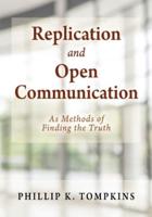 Replication and Open Communication: As Methods of Finding the Truth