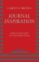 JOURNAL INSPIRATION: Take Your Faith to Another Level