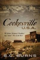 Cookesville U.S.A.: The Wildest, Wickedest, Wealthiest Big "Small" Town In the West