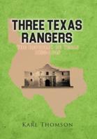 Three Texas Rangers: The Republic of Texas 1836-1845